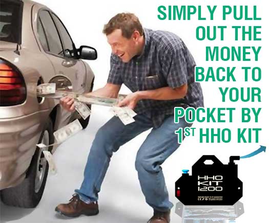 Simply pull out the money back to your pocket by First Real HHO KIT
